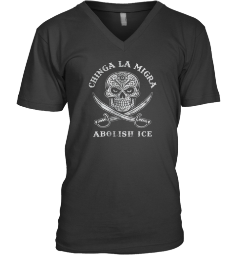 Chinga La Migra Abolish Ice Shirt Fuck Ice V Neck T Shirt