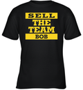 Bob Nutting Bob Sell The Team Youth T Shirt
