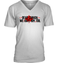 Dear Canada We Hate Him Too Anti Trump V Neck T Shirt