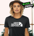 Deny Defend Depose Face Women039S T Shirt