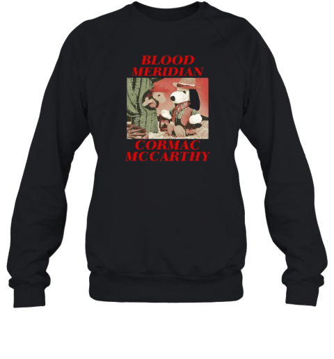 Blood Meridian Cormac Mccarthy Sweatshirt