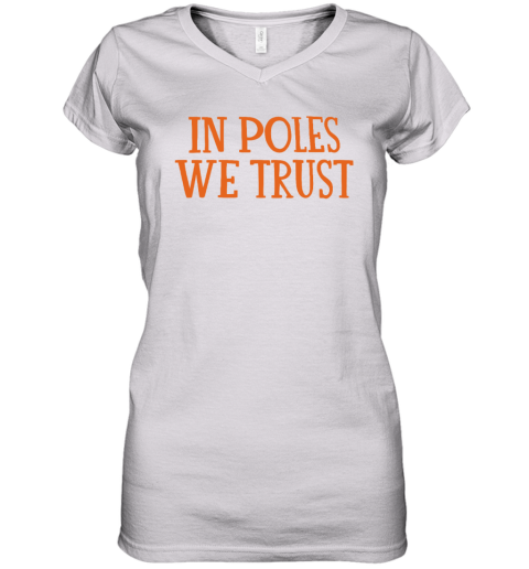 Chicagobears In Poles We Trust Women039S V Neck T Shirt