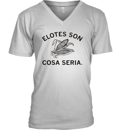 Elotes Son Cosa Seria Serious About Corn Spanish V Neck T Shirt