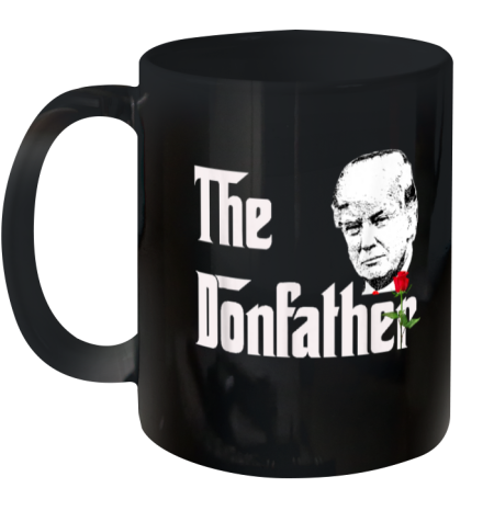 Donald Trump Shirt The Donfather Ceramic Mug 11Oz