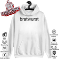 Bratwurst Funny Brat Hoodie