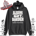 Blessing Not Burden Autism Awareness Hoodie