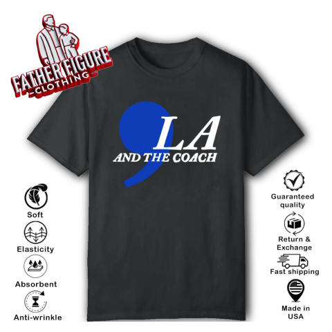 Comma La And The Coach Harris Walz T Shirt