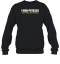 1 800 Putasos Anytime Anywhere Sweatshirt