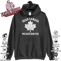 Dear Canada We Hate Him Too Hoodie