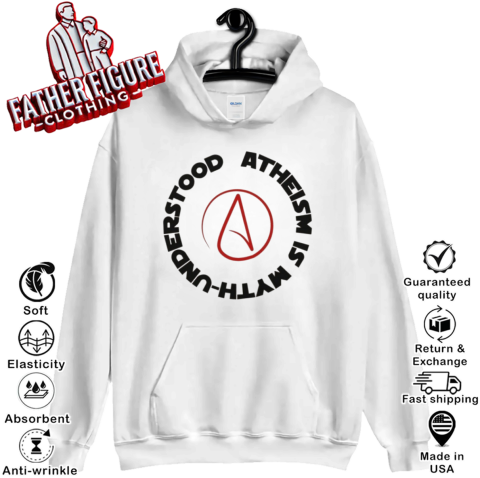 Atheism Is Myth Understood Hoodie