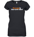 Anti Trump Orange Is The New Idiot Women039S V Neck T Shirt