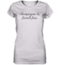 Champagne And French Fries Women039S V Neck T Shirt