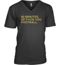 60 Minutes Of Fuck You Football V Neck T Shirt
