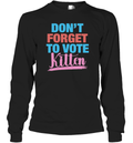 Don039T Forget To Vote Kitten Long Sleeve T Shirt