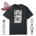 2 Dolls For You 036400 Million Jet For Donny Qatar T Shirt