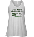 Don039T Move To Milwaukee We039Re Full Racerback Tank