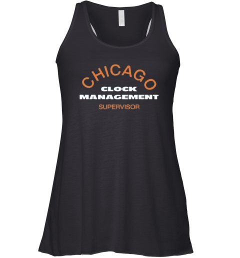 Chicago Clock Management Supervisor Racerback Tank