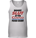 Biggest Slut At The Costco Wholesale Food Court Tank Top