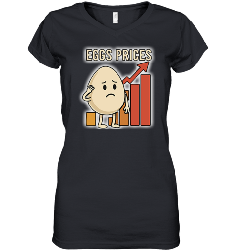 Eggs Rising Prices Women039S V Neck T Shirt