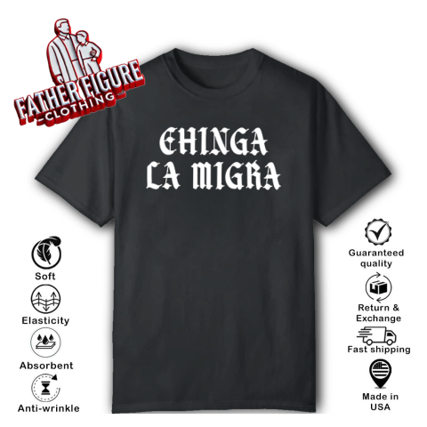 Chinga La Migra T Shirt