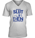 Biggest Slut At The Denver Airport V Neck T Shirt