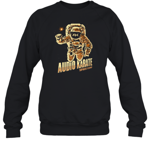 Audio Karate Space Camp Sweatshirt