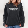 Black Women Are Perfect That039S All Sweatshirt