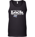 Can You Lock The Fuck In Tank Top