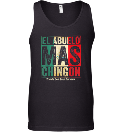 El Abuelo Mas Chingon Jefe Con Gran Corazon Tank Top