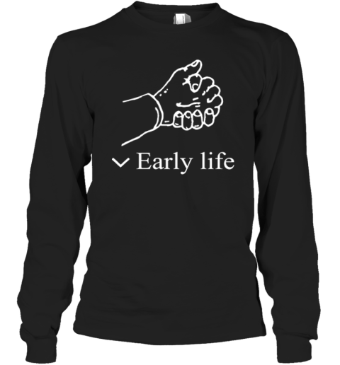Early Life Hold Hand Long Sleeve T Shirt