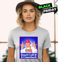 Dont Call It A Comeback Trump For Usa 2024 Women039S T Shirt