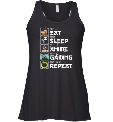Eat Sleep Anime Gaming Repeat Kawaii Otaku Anime Manga Racerback Tank