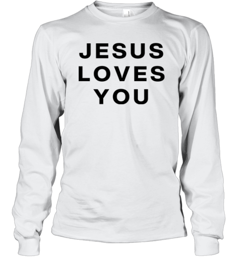 C J Stroud Jesus Loves You Long Sleeve T Shirt