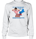 Call Me New England Cause I Got Massivehugetits Long Sleeve T Shirt