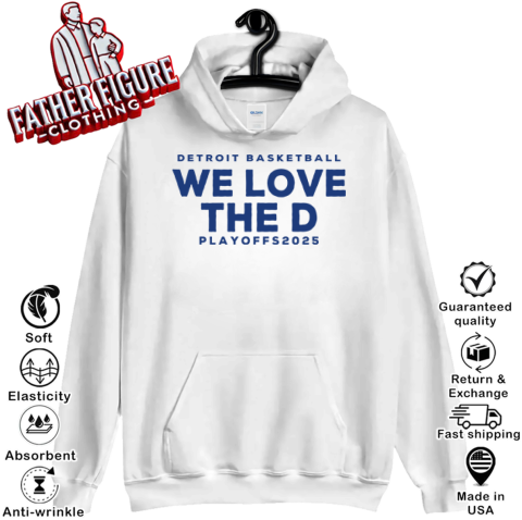 Detroit Basketball Detroit We Love The D Playoffs 2025 Hoodie