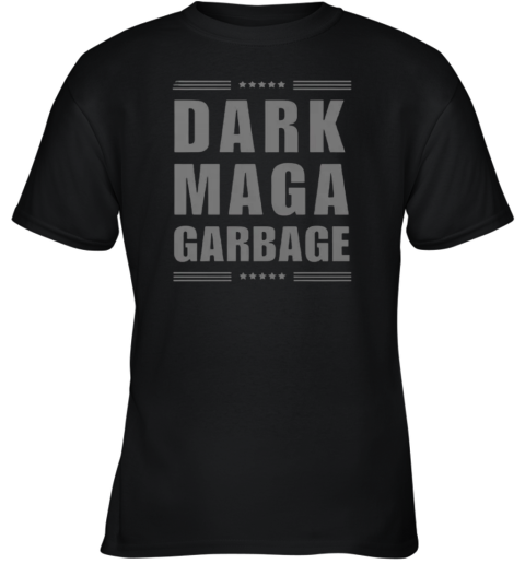 Dark Maga Garbage Youth T Shirt