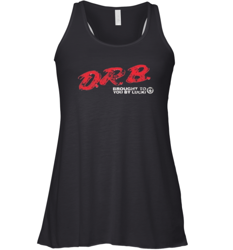 Drb Brought To You By Lucki Racerback Tank