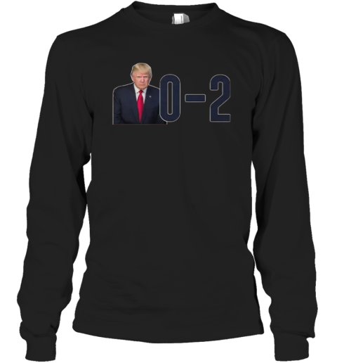 0 2 Trump Assassination Attempt Zero For Two Long Sleeve T Shirt