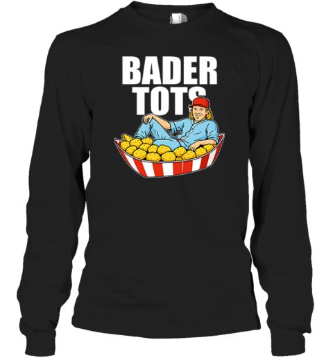 Bader Tots Harrison Bader Long Sleeve T Shirt