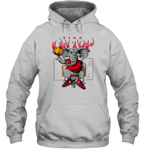 Alabama Crimson Tide The Elephant Basketball Tide On Top Alabama Hoodie