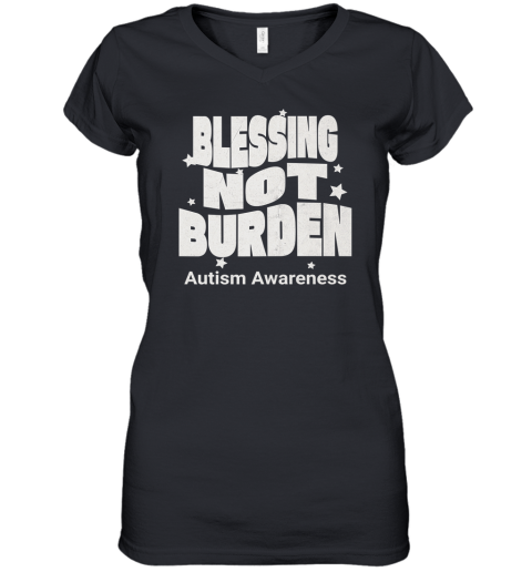 Blessing Not Burden Autism Awareness Women039S V Neck T Shirt