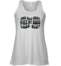 Does This Shirt Make My Boobs Look Big Racerback Tank