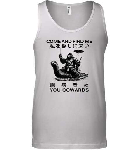 Come And Find Me You Cowards Japanese Funny Cryptid Tank Top