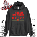 Derik Queen I039M From Baltimore That039S Why Hoodie