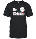 Donald Trump Shirt The Donfather T Shirt