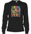 Bruh We Out Happy Last Day Of School Groovy Long Sleeve T Shirt