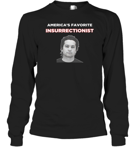 Brandon Straka America039S Favorite Insurrectionist Long Sleeve T Shirt