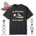 Am I Mentally Deranged Or Just Hungry T Shirt