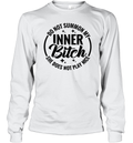 Do Not Summon My Inner Bitch She Does Not Play Nice Long Sleeve T Shirt