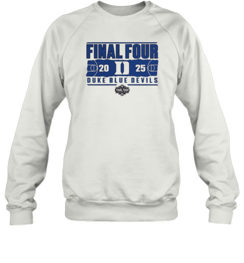 2025 Ncaa Duke Final Four Sweatshirt